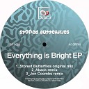 Stoned Butterflies - Everything Is Bright Aback Remix