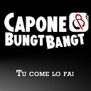 Capone BungtBangt feat Thieuf - Tu come lo fai
