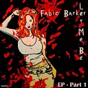 Fabio Barker - Let Me Be Saskin S Let Me Tell You Remix