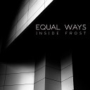 Equal Ways - Act Of Kindness