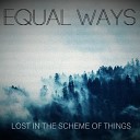 Equal Ways - I Want To Be You