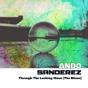 Ando Sanderez - Through The Looking Glass and Beyond The…