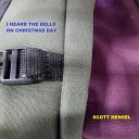 Scott Hensel - I Heard the Bells on Christmas Day