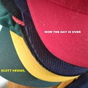 Scott Hensel - Now the Day Is Over