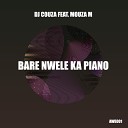 DJ Couza feat Mouza M - Bare Nwele Ka Piano