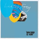 Lea W Frey - How Soon Is Now