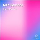 Djeby Millions - Mah Beyonce