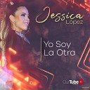 Jessica L pez - Yo Soy La Otra