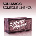 Soulmagic - Someone Like You Matt Early Remix