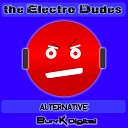 The Electro Dudes - Alternative Original Mix