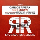 DJ Carlos Rivera - Get Down DJ Le Baron Remix