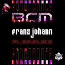 Franz Johann - Pleasure Original Mix