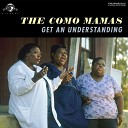 The Como Mamas - I Know It Was the Blood