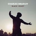 Charles Bradley feat Menahan Street Band - Heart of Gold