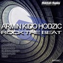 Armin Kido Hodzic - Rock The Beat Joan Roca Remix