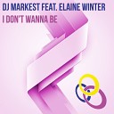 DJ Markest feat Elaine Winter - I Don t Wanna Be Original Mix