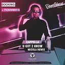 Cappella - U Got 2 Know Necola Remix Radio edit