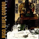 Rico Blues Combo - Give Me Back My Credit Card