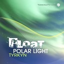 Float - Polar Light Excizen Remix