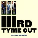IIIrd Tyme Out - You re Gonna Be Sorry You Let Me Down