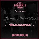 Aaron Carrillo - Wholehearted Original Mix