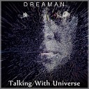 Dreaman - Talking With Universe Extended Mix