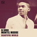 DJ Umbi feat Montel Moore - Beautiful World Original Mix