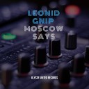 Leonid Gnip - Says Moscow Radio Edit Original Mix