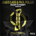 James Lass Paul Pollux - Escape To Eternity Original Mix