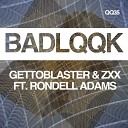 Gettoblaster ZXX feat Rondell Adams - Bounce That Shit Original Mix