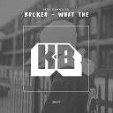 Broker - What The Original Mix
