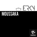 Erky - Moussaka Original Mix