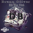 Bruno Oliver - Hit The Club Original Mix
