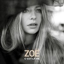 Zoë - C'est la vie