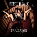 Party Rox - Believe To Be Seen