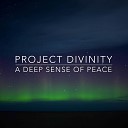 Divinity Project - A Deep Sense of Peace