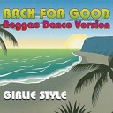 Girlie Style - Back For Good Reggae Dance Version