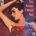 Global Cut - You Know I Want You Touch Me Radio Edit