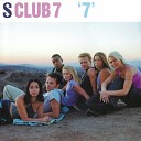 S Club - I ll Be There
