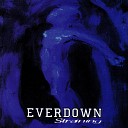 Everdown - With My Eyes Closed