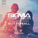 Sigma ft Ella Henderson - Glitterball Hollaphonic Club