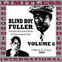 Blind Boy Fuller - When You Are Gone