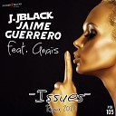 J JBlack Jaime Guerrero feat Ana s - Issues Remix 2020
