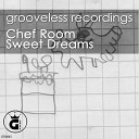 Chef Room - Sweet Dreams Daniele Soriani Deep House Remix