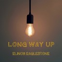 Elinor Eaglestone - Long Way Up