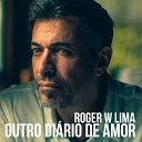 Roger W Lima - Um Labirinto de Flores