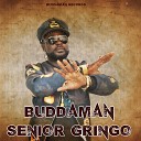 Buddaman - Senior Gringo