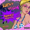 Lucky Vegas - Summer Nights Radio Edit