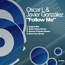 Oscar L Javier Gonzalez - Follow Me Original Mix