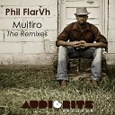 Phil FlarVh - Muitiro Dr House Remix